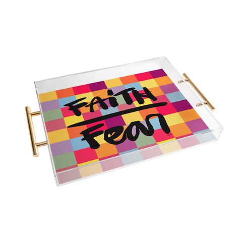 Kal Barteski FAITH over FEAR square Acrylic Tray