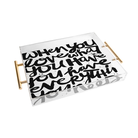 Kal Barteski If You Love Acrylic Tray