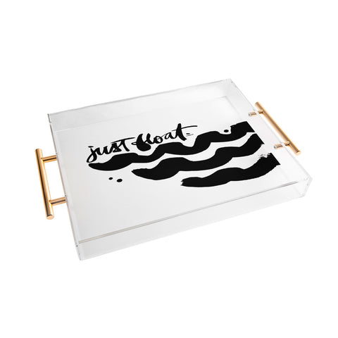Kal Barteski JUST FLOAT Acrylic Tray