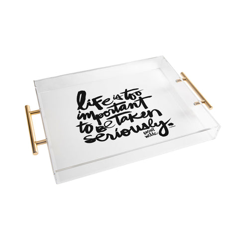 Kal Barteski LIFE IS bw Acrylic Tray