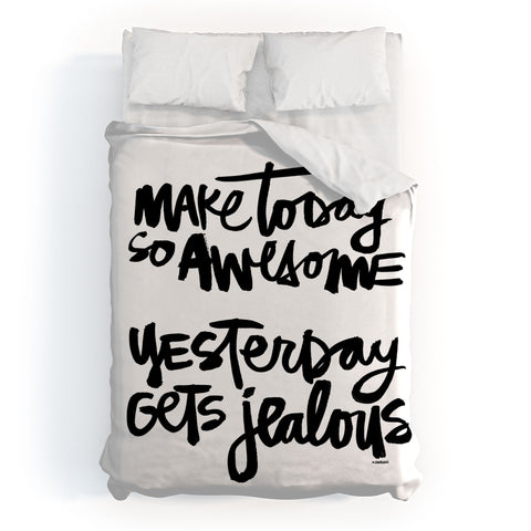 Kal Barteski MAKE TODAY SO AWESOME Duvet Cover