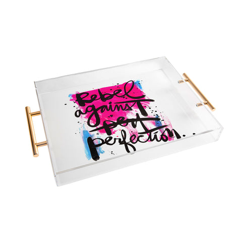 Kal Barteski REBEL AGAINST PERFECTION Acrylic Tray