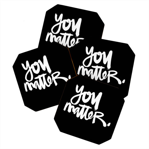 Kal Barteski YOU MATTER Coaster Set