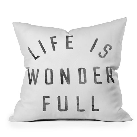 Kelli Murray LIFE IS WONDERFUL Outdoor Throw Pillow