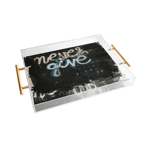 Kent Youngstrom never give up Acrylic Tray