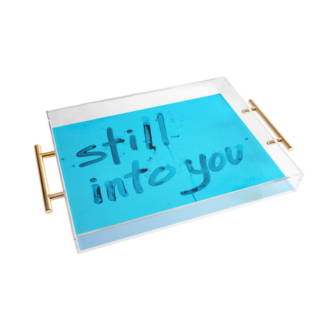 Kent Youngstrom still into you Acrylic Tray