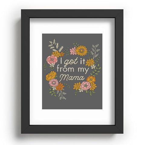 Lathe & Quill I Got It from My Mama Recessed Framing Rectangle