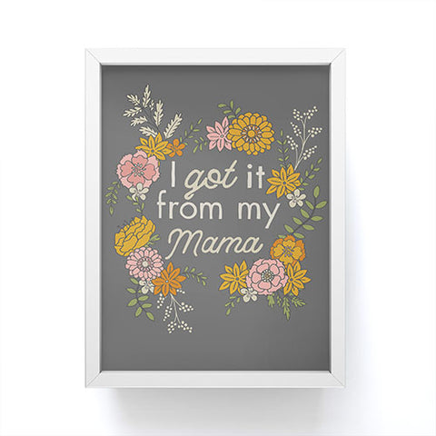 Lathe & Quill I Got It from My Mama Framed Mini Art Print