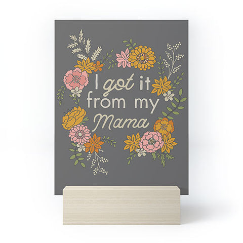 Lathe & Quill I Got It from My Mama Mini Art Print