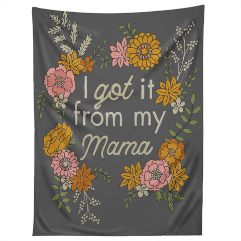 Lathe & Quill I Got It from My Mama Tapestry