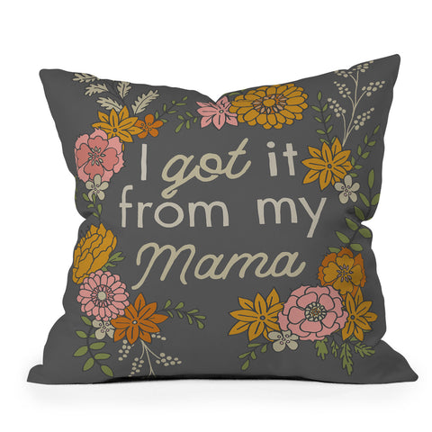 Lathe & Quill I Got It from My Mama Outdoor Throw Pillow