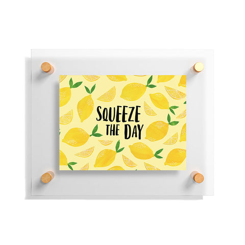 Lathe & Quill Squeeze the Day Floating Acrylic Print