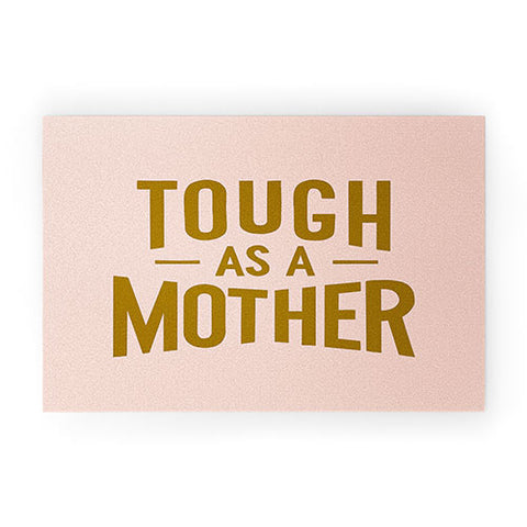 Lathe & Quill Tough as a Mother Welcome Mat