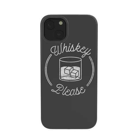 Lathe & Quill Whiskey Please 2 Phone Case