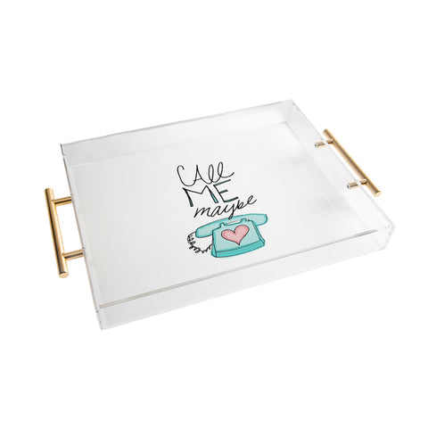 Leah Flores Call Me Maybe Acrylic Tray