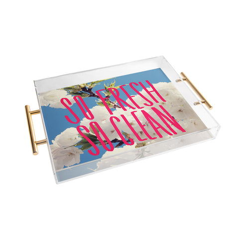 Leah Flores So Fresh So Clean Acrylic Tray