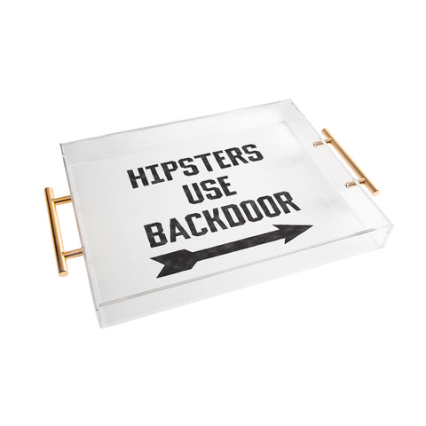 Leeana Benson Hipsters Use Back Door Acrylic Tray