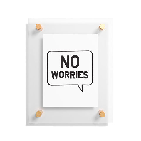 Leeana Benson No Worries Floating Acrylic Print