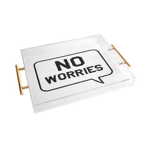 Leeana Benson No Worries Acrylic Tray