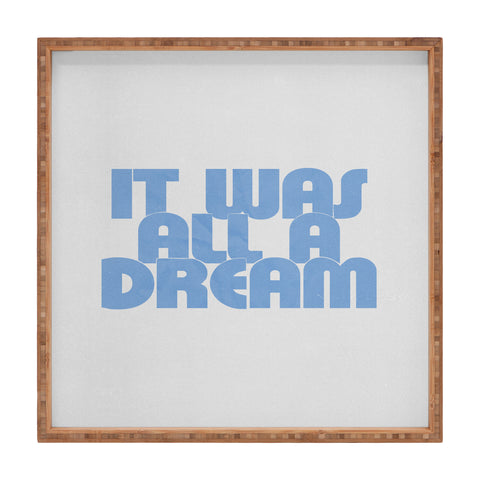 les muses it was all a dream I Square Tray