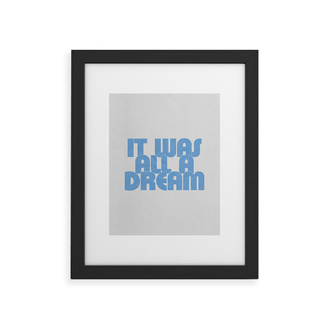 les muses it was all a dream I Framed Art Print