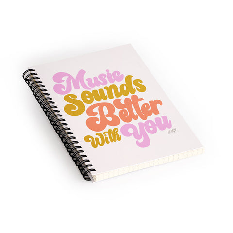 Lindsey Kay Collective Music Sounds Better With You Spiral Notebook