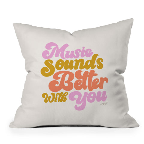 Lindsey Kay Collective Music Sounds Better With You Throw Pillow