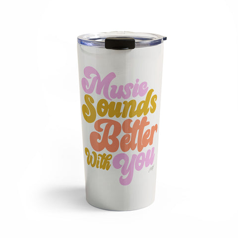 Lindsey Kay Collective Music Sounds Better With You Travel Mug