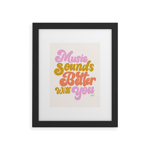 Lindsey Kay Collective Music Sounds Better With You Framed Art Print