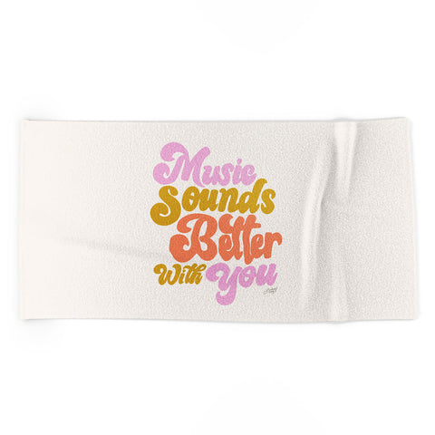 Lindsey Kay Collective Music Sounds Better With You Beach Towel