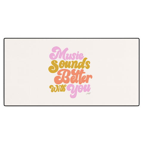 Lindsey Kay Collective Music Sounds Better With You Desk Mat