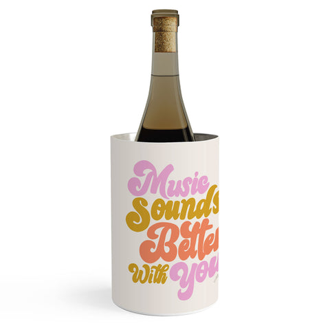 Lindsey Kay Collective Music Sounds Better With You Wine Chiller