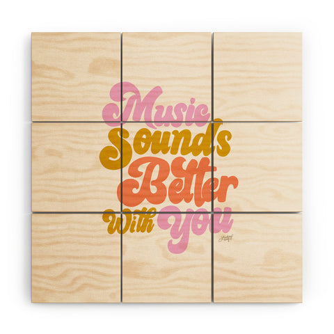 Lindsey Kay Collective Music Sounds Better With You Wood Wall Mural