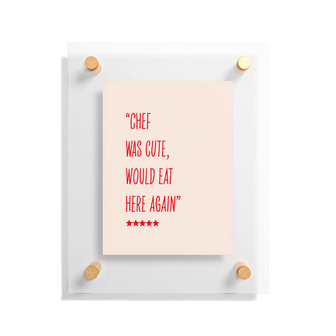 Mambo Art Studio Chef Was Quote Review Floating Acrylic Print