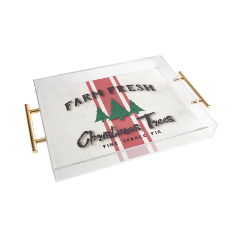 Monika Strigel FARMHOUSE SHABBY SIGN FRESH TREES Acrylic Tray