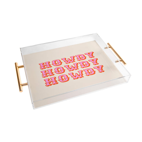 Morgan Elise Sevart howdy howdy Acrylic Tray