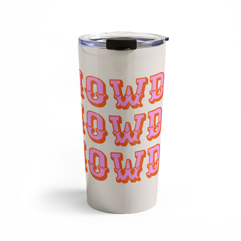 Morgan Elise Sevart howdy howdy Travel Mug