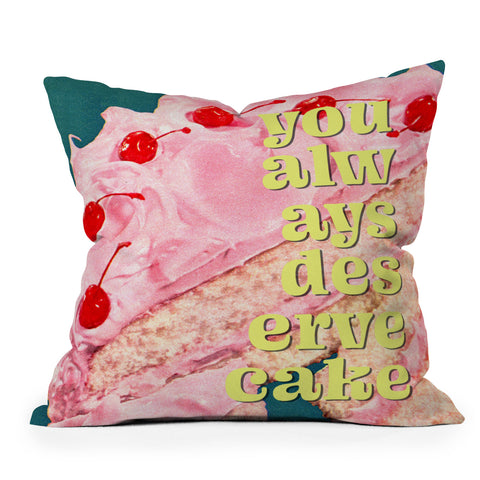 MsGonzalez You Always Deserve Cake Outdoor Throw Pillow