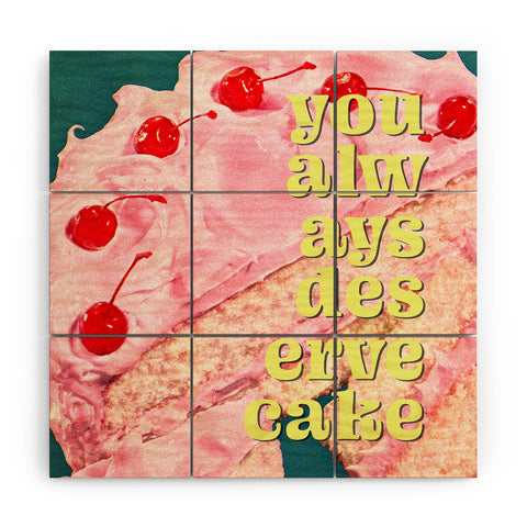 MsGonzalez You Always Deserve Cake Wood Wall Mural