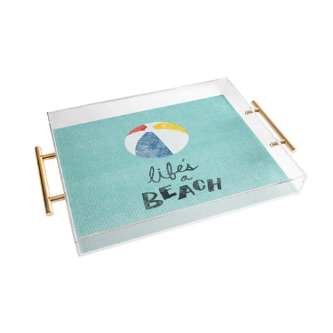 Nick Nelson Lifes A Beach Acrylic Tray