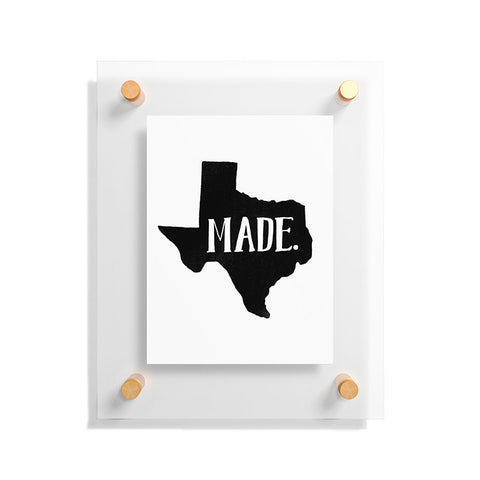 Nick Quintero Texas Made Floating Acrylic Print