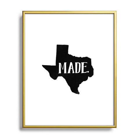 Nick Quintero Texas Made Metal Framed Art Print