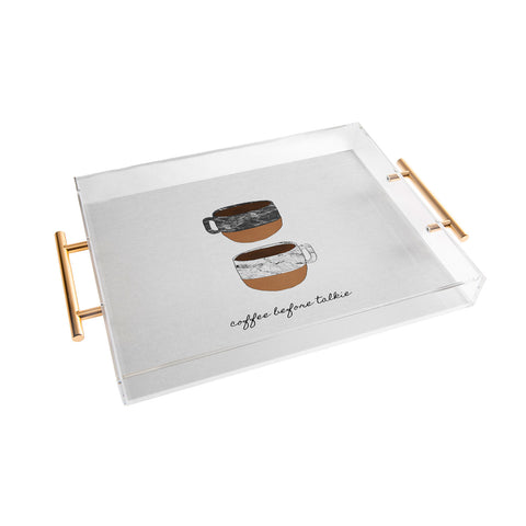 Orara Studio Coffee Before Talkie Acrylic Tray