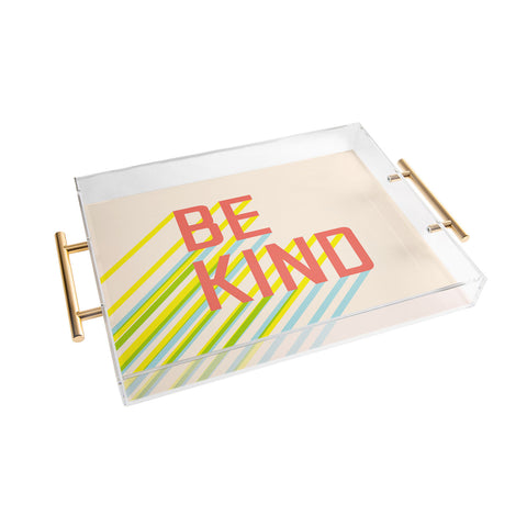 Phirst Be Kind Typography Acrylic Tray
