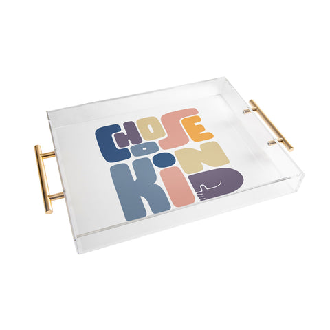 Phirst Choose Kind Acrylic Tray