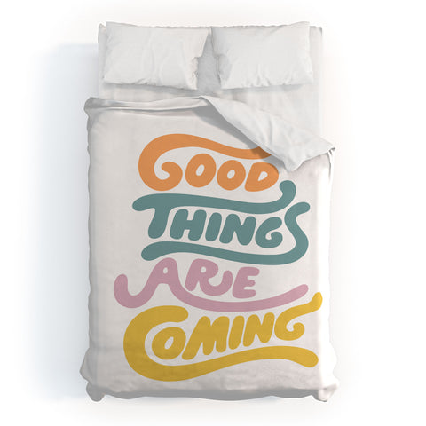 Phirst Good things are coming Duvet Cover