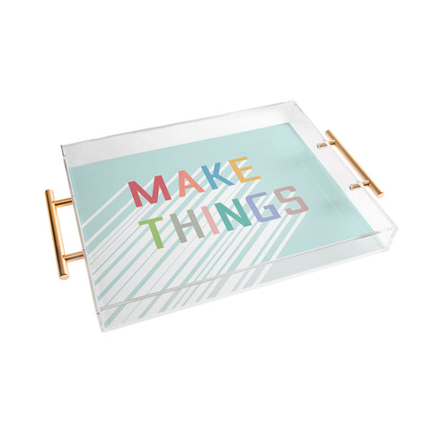 Phirst Make Things Acrylic Tray