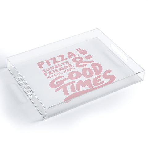 Phirst Pizza Sunsets Good Times Acrylic Tray