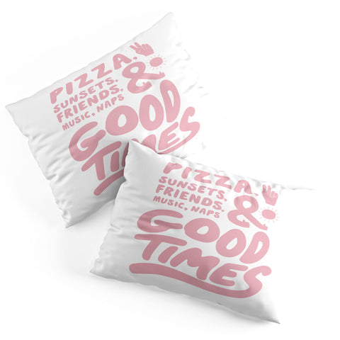 Phirst Pizza Sunsets Good Times Pillow Shams