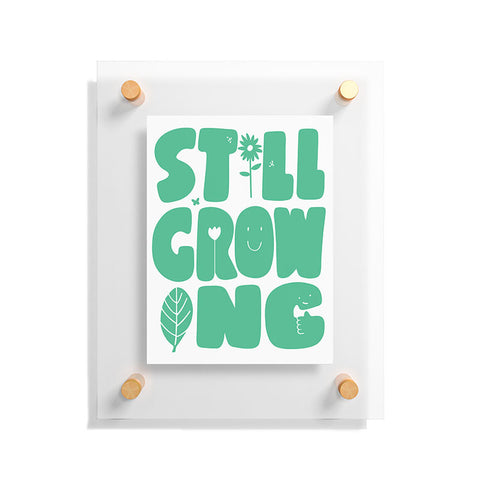 Phirst Still Growing Smile Floating Acrylic Print